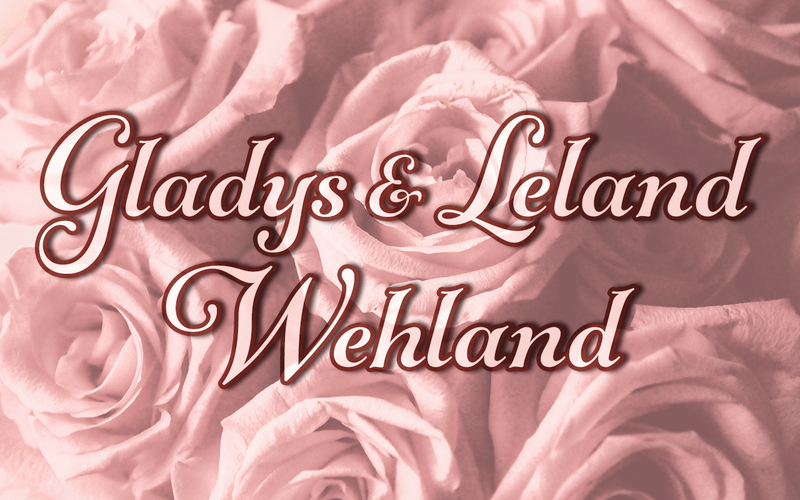 Gladys & Leland Wehland